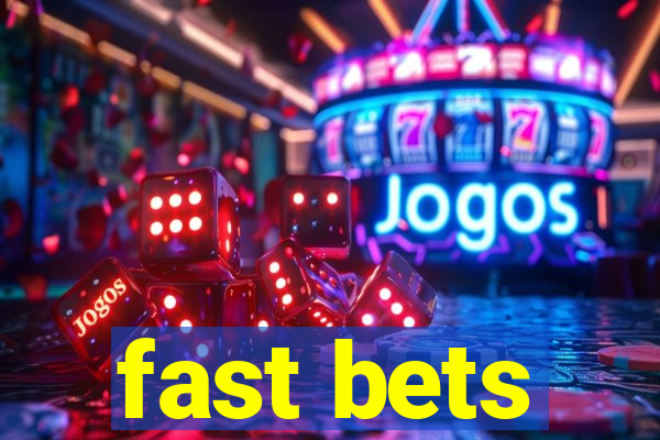 fast bets