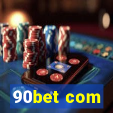 90bet com