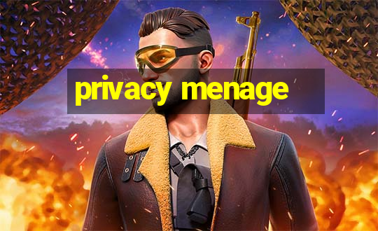 privacy menage