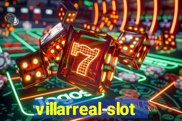 villarreal-slot