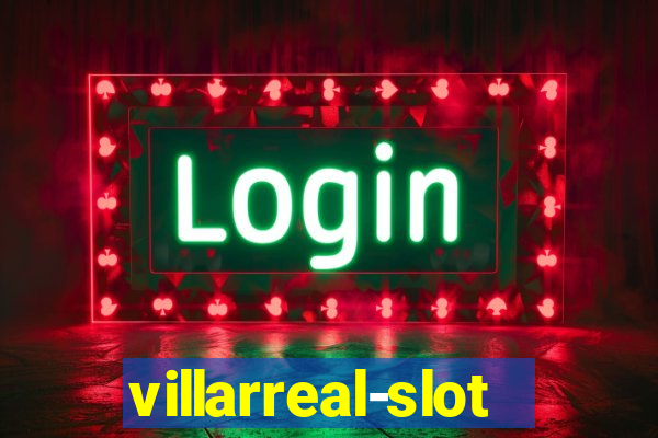 villarreal-slot