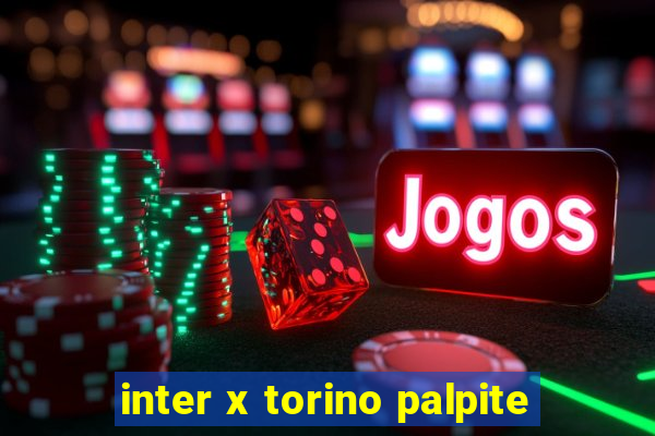 inter x torino palpite