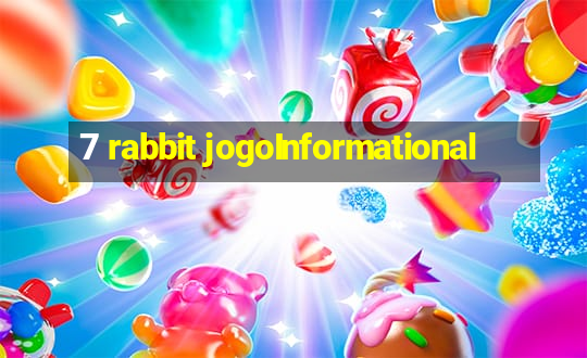 7 rabbit jogoInformational