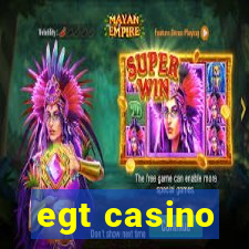 egt casino