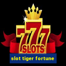 slot tiger fortune