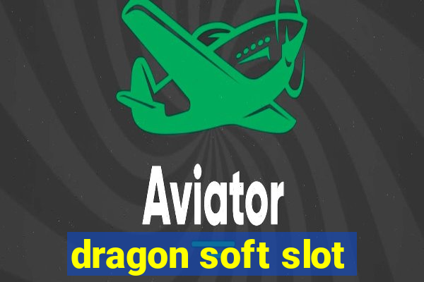 dragon soft slot