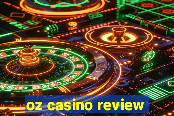 oz casino review