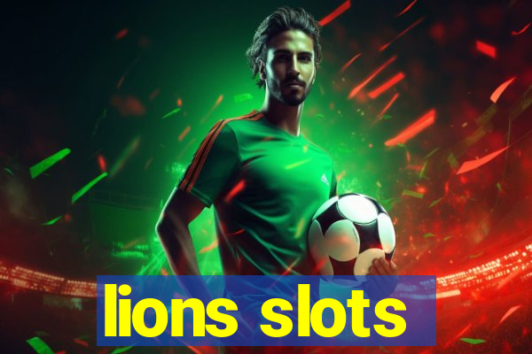 lions slots