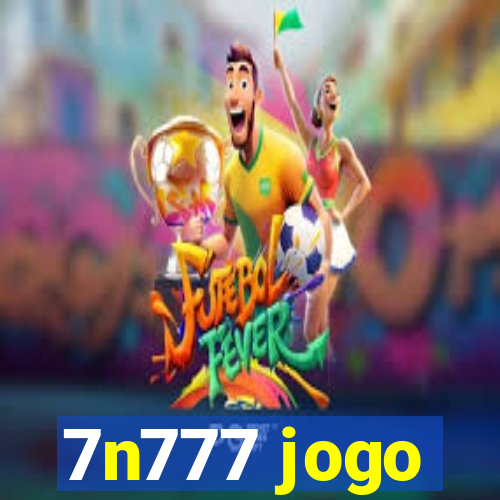 7n777 jogo