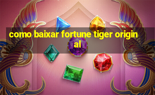 como baixar fortune tiger original