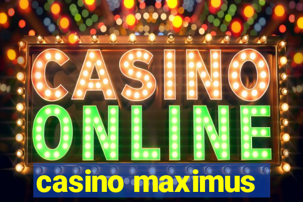 casino maximus