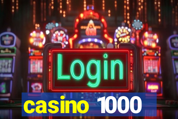 casino 1000