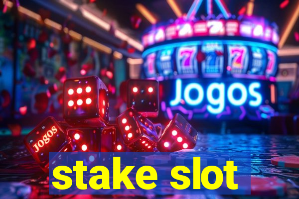 stake slot