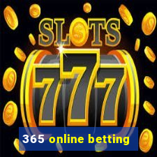 365 online betting