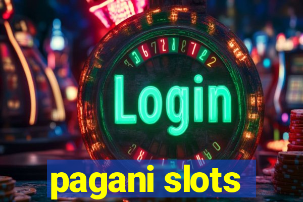 pagani slots