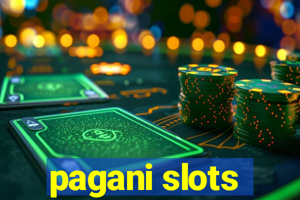 pagani slots