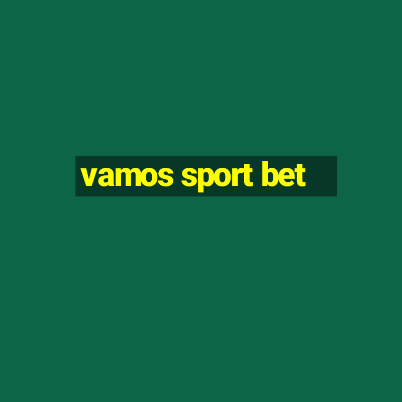 vamos sport bet