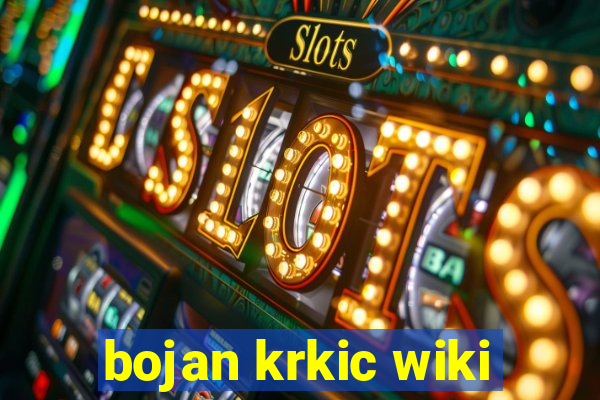 bojan krkic wiki