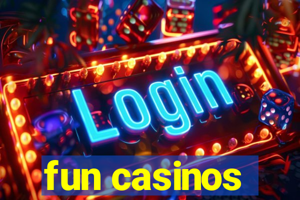 fun casinos