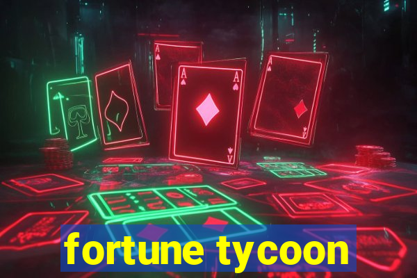 fortune tycoon