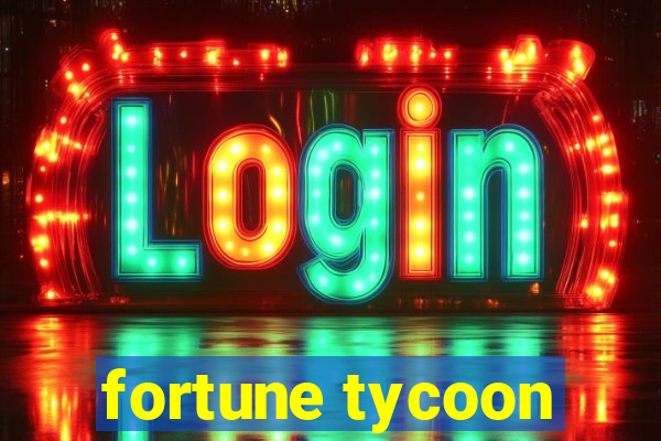 fortune tycoon