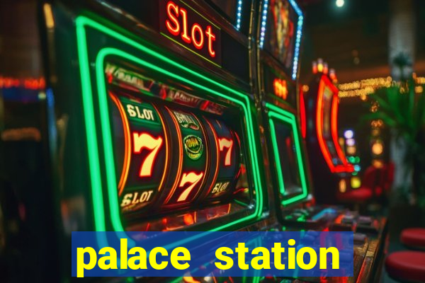 palace station hotel & casino