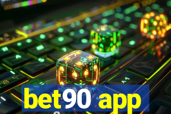 bet90 app