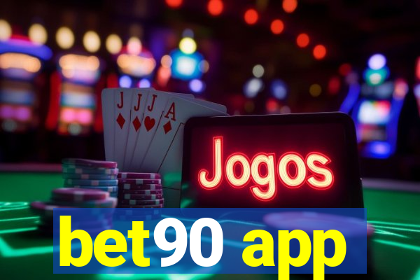 bet90 app