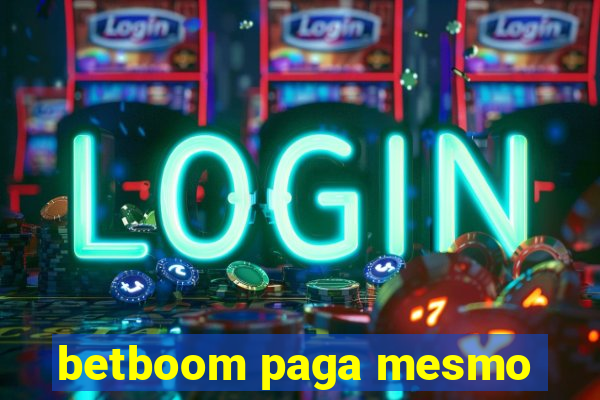 betboom paga mesmo