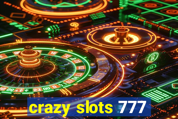 crazy slots 777