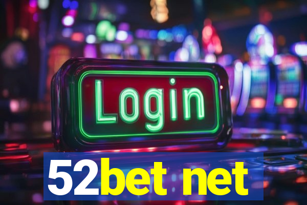 52bet net