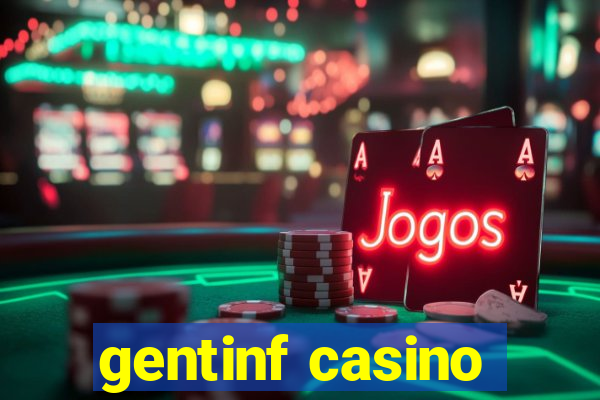 gentinf casino