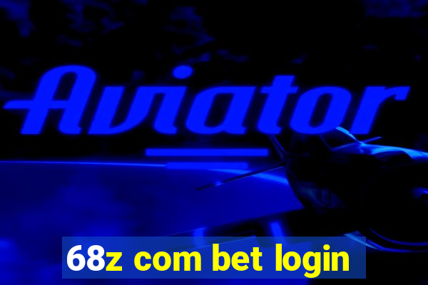 68z com bet login