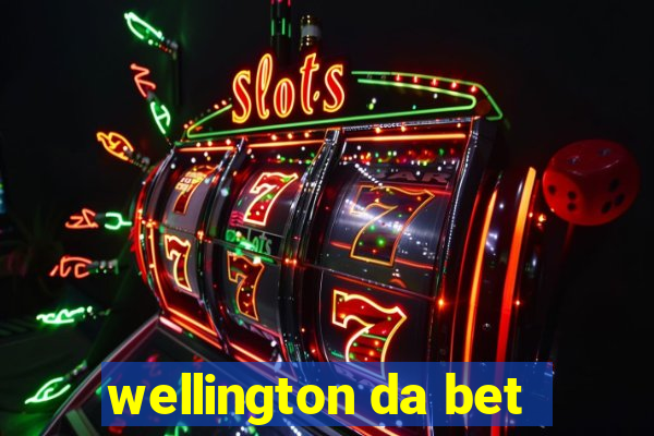 wellington da bet