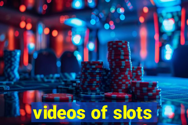 videos of slots