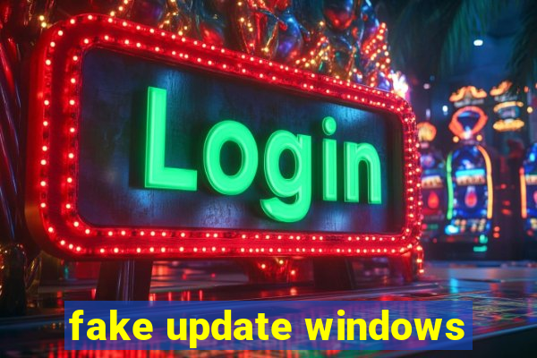 fake update windows