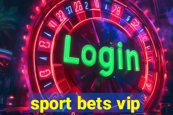 sport bets vip