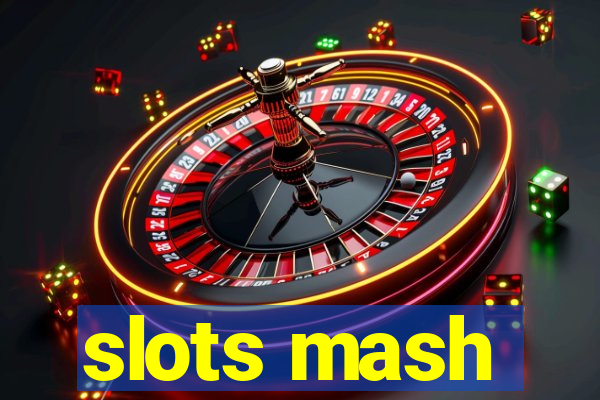 slots mash