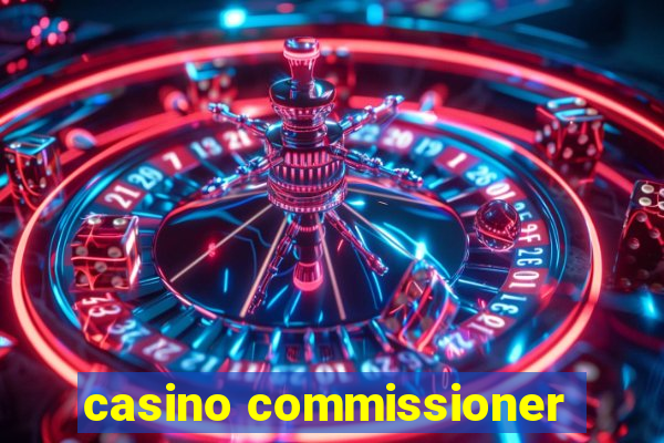 casino commissioner