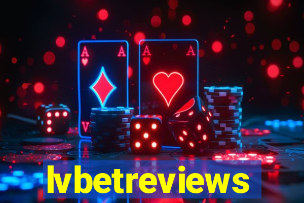 lvbetreviews