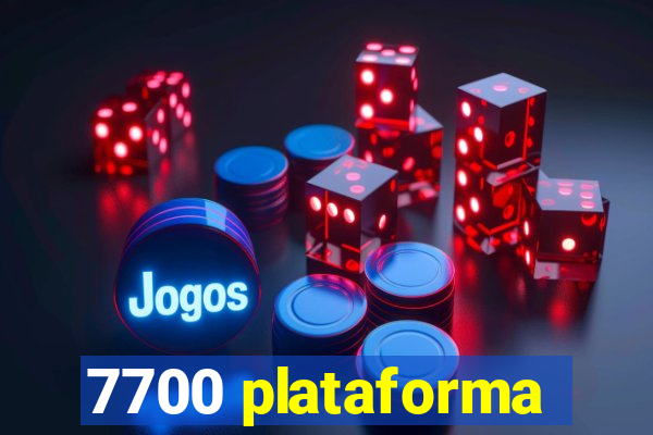 7700 plataforma