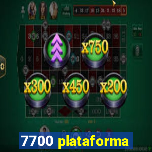 7700 plataforma