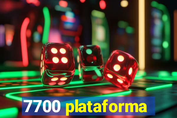 7700 plataforma