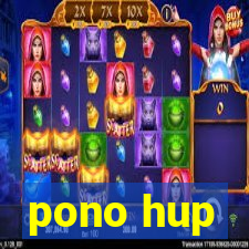 pono hup