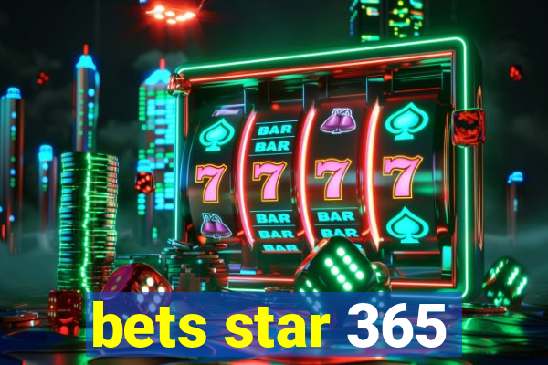 bets star 365