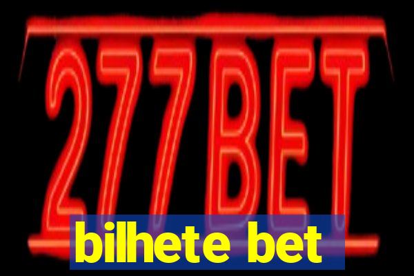 bilhete bet