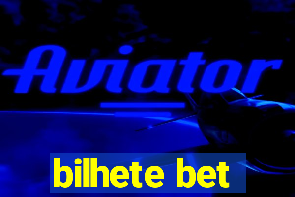 bilhete bet