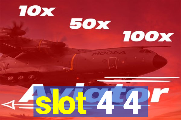 slot 4 4