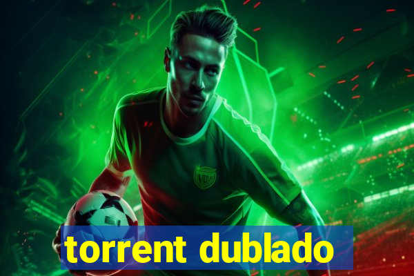 torrent dublado