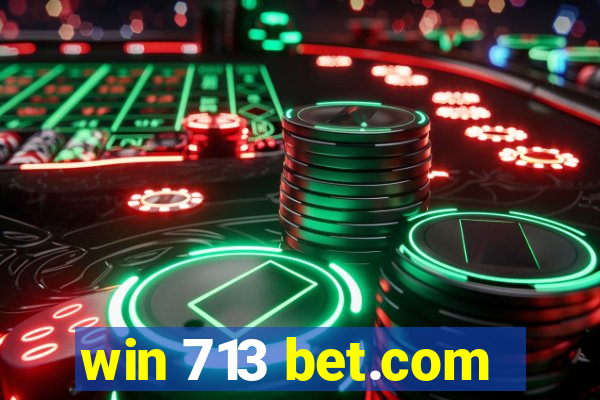 win 713 bet.com